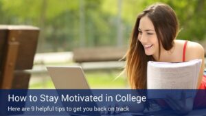 An online student sitting outside doing homework on her comuter, with a banner that says "how to stay motivated in college".